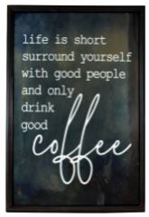 Life is Short Drink Good Coffee Iron Wall Plaque